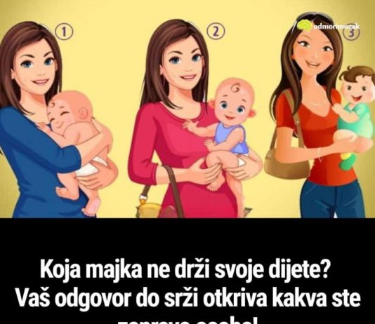 Koja majka ne drži svoje dijete? Vaš odgovor do srži otkriva kakva ste zapravo osoba!